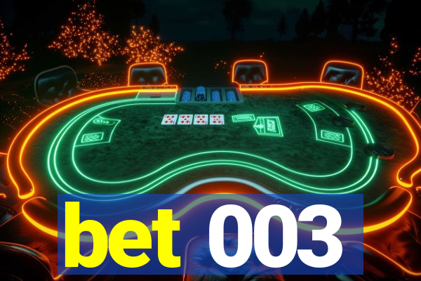 bet 003